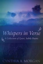 Whispers In Verse af Cynthia a Morgan