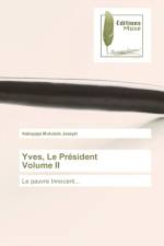 Yves, Le President Volume II af Kabuyaya Mututulo Joseph