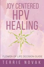 Joy Centered HPV Healing af Terrie Novak