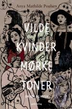 Vilde kvinder, mørke toner af Anya Mathilde Poulsen