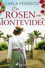 Die Rosen von Montevideo af Carla Federico