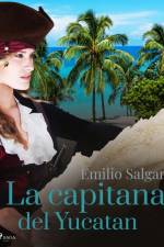 La capitana del Yucatan af Emilio Salgari