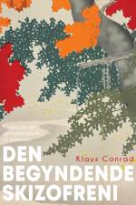 Den begyndende skizofreni
