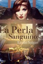 La Perla Sanguinosa af Emilio Salgari