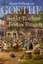 Sankt-Rochus-Fest zu Bingen af Johann Wolfgang von Goethe F