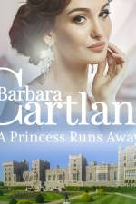 A Princess Runs Away (Barbara Cartland's Pink Collection 157) af Barbara Cartland