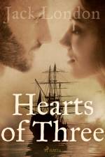 Hearts of Three af Jack London