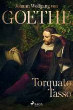 Torquato Tasso af Johann Wolfgang von Goethe F