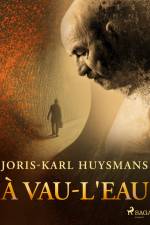À vau-l'eau af Joris-Karl Huysmans