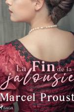 La Fin de la jalousie af Marcel Proust