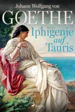 Iphigenie auf Tauris af Johann Wolfgang von Goethe F