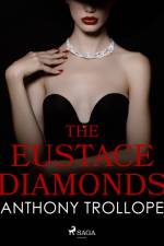 The Eustace Diamonds af Anthony Trollope