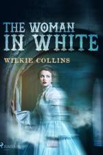 The Woman in White af Wilkie Collins