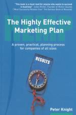 Highly Effective Marketing Plan (HEMP), The af Peter Knight