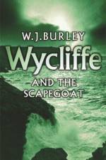 Wycliffe and the Scapegoat af W.J. Burley