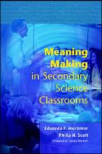 Meaning Making in Secondary Science Classrooms af Eduardo Mortimer