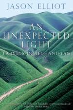 An Unexpected Light af Jason Elliot