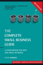The Complete Small Business Guide af Colin (Cranfield University Barrow