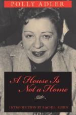 A House Is not a Home af Polly Adler