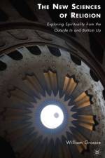 The New Sciences of Religion af W. Grassie