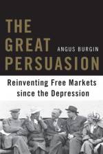 The Great Persuasion af Angus Burgin