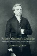 Father Mathew's Crusade af John F. Quinn