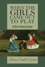 When the Girls Came Out to Play af Patricia Campbell Warner