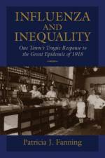 Influenza and Inequality af Patricia Fanning