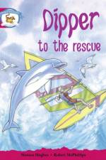 Literacy Edition Storyworlds Stage 5, Animal World, Dipper to the Rescue