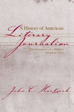 A History of American Literary Journalism