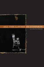All the Lavish in Common af Allan Peterson