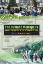 The Humane Metropolis af Carl Anthony