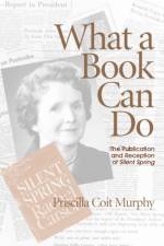 What a Book Can Do af Priscilla Coit Murphy