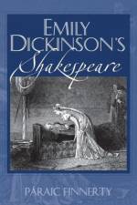 Emily Dickinson's Shakespeare af Paraic Finnerty