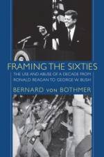 Framing the Sixties af Bernard Von Bothmer