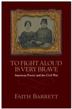 To Fight Aloud Is Very Brave af Faith Barrett