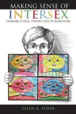 Making Sense of Intersex af Ellen K. Feder
