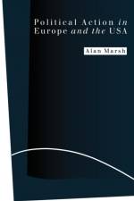 Political Action in Europe and the USA af Alan Marsh