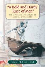 A Bold and Hardy Race of Men af Jennifer Schell