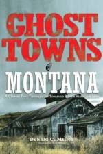 Ghost Towns of Montana af Shari Miller