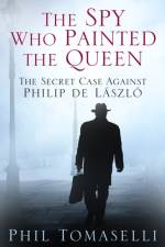 The Spy Who Painted the Queen af Phil Tomaselli