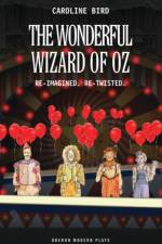 The Wonderful Wizard of Oz af Caroline (Author) Bird