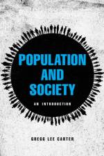 Population and Society af Gregg Lee Carter