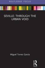 Seville: Through the Urban Void af Miguel Torres