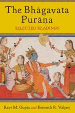 The Bhagavata Purana af Ravi (Charles Redd Chair of Religious Studies Gupta