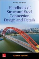 Handbook of Structural Steel Connection Design and Details, Third Edition af Akbar Tamboli