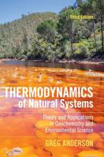 Thermodynamics of Natural Systems af Greg (University of Toronto) Anderson