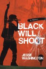Black Will Shoot af Jesse Washington