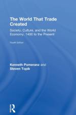 The World That Trade Created af Kenneth Pomeranz