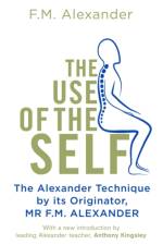 The Use Of The Self af F.M. Alexander